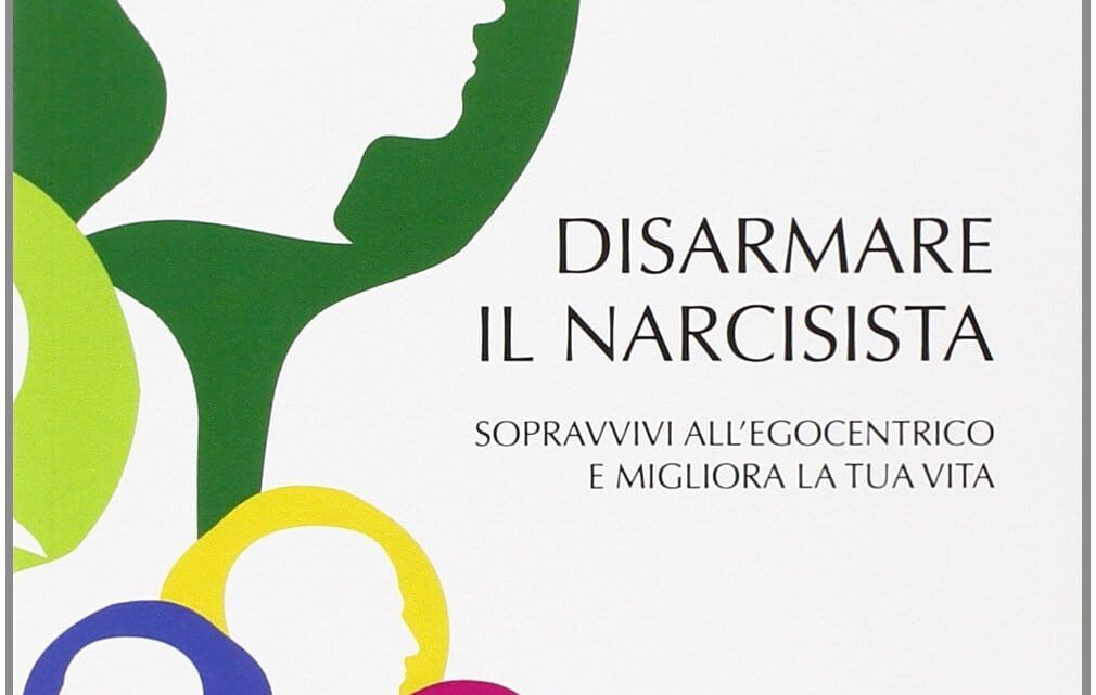 Disarmare il narcisista